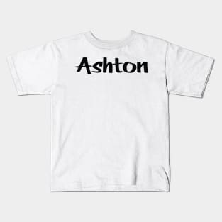 Ashton My Name Is Ashton Inspired Kids T-Shirt